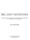 Big gun monitors : the history of the design, construction, and operation of the Royal Navy's monitors /