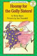 Hooray for the Golly sisters! /