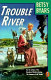 Trouble River /