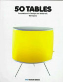50 tables : innovations in design and materials /