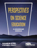 Perspectives on science education : a leadership seminar /