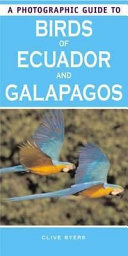 A photographic guide to birds of Ecuador and Galapagos /