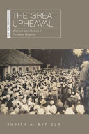 The great upheaval : women and nation in postwar Nigeria /