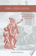 Uses of education : readings in Enlightenment in England /