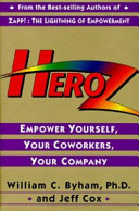HeroZ : empower yourself, your coworkers, your company /