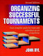 Organizing successful tournaments /