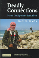 Deadly connections : states that sponsor terrorism /