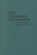 The dynamics of coercion : American foreign policy and the limits of military might /