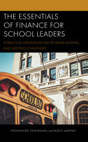The essentials of finance for school leaders : a practical handbook for problem-solving and meeting challenges /
