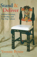 Stand and deliver : political activism, leadership, and hip hop culture /