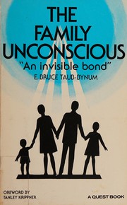 The family unconscious : "an invisible bond" /