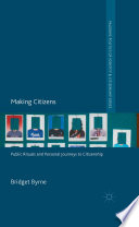 Making citizens : public rituals and personal journeys to citizenship /