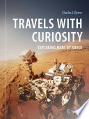 Travels with Curiosity : Exploring Mars by Rover /