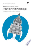 The University Challenge : Changing universities in a changing world /