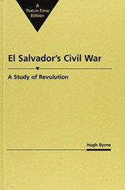 El Salvador's civil war : a study of revolution /