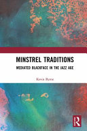 Minstrel traditions : mediated Blackface in the Jazz Age /