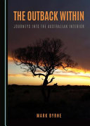 The outback within : journeys into the Australian interior /