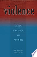 Violence : analysis, intervention, and prevention /