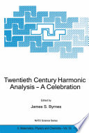 Twentieth Century Harmonic Analysis -- A Celebration /