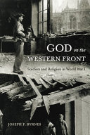 God on the Western Front : soldiers and religion in World War I /