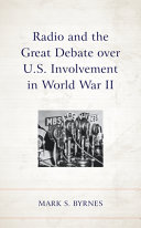 Radio and the great debate over U.S. involvement in World War II /