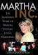 Martha Inc. : the incredible story of Martha Stewart Living Omnimedia /