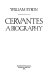 Cervantes, a biography /