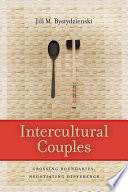 Intercultural couples : crossing boundaries, negotiating difference /