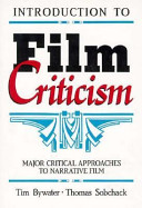 An introduction to film criticism : major critical approaches to narrative film /