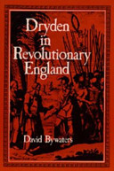Dryden in revolutionary England /