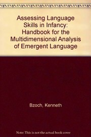 Assessing language skills in infancy : a handbook for the multidimensional analysis of emergent language /