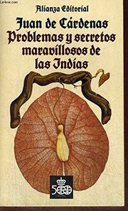 Problemas y secretos maravillosos de las Indias /