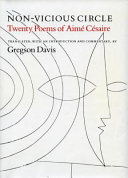Non-vicious circle : twenty poems of Aime Cesaire /