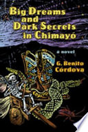 Big dreams and dark secrets in Chimayó : a novel /