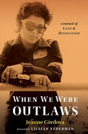 When we were outlaws : a memoir of love and revolution /