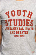 Youth studies : fundamental issues and debates /
