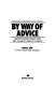 By way of advice : growth strategies for the market driven world /