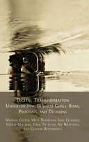 Digital transformation : understanding business goals, risks, processes, and decisions /