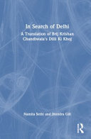 In search of Delhi : a translation of Brij Krishan Chandiwala's Dilli ki khoj /