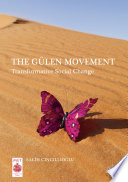 The Gülen Movement : transformative social change /