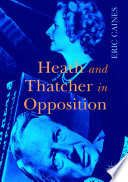 Heath and Thatcher in opposition /