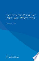 PROPERTY AND TRUST LAW cape town convention.