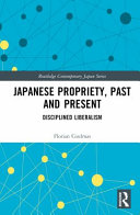 JAPANESE PROPRIETY, PAST AND PRESENT : disciplined liberalism.