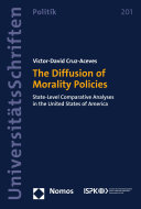 DIFFUSION OF MORALITY POLICIES;STATE-LEVEL COMPARATIVE ANALYSES IN THE UNITED STATES OF AMERICA