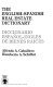 The English-Spanish real estate dictionary = Diccionario Espanol-Ingles de bienes raices /