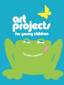 Art projects for young children /