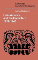 Latin America and the Comintern 1919-1943 /