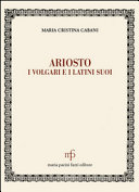 Ariosto, i volgari e i latini suoi /