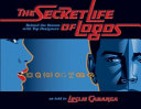 The secret life of logos : behind the scenes with top designers /