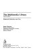 The multimedia library : materials selection and use /